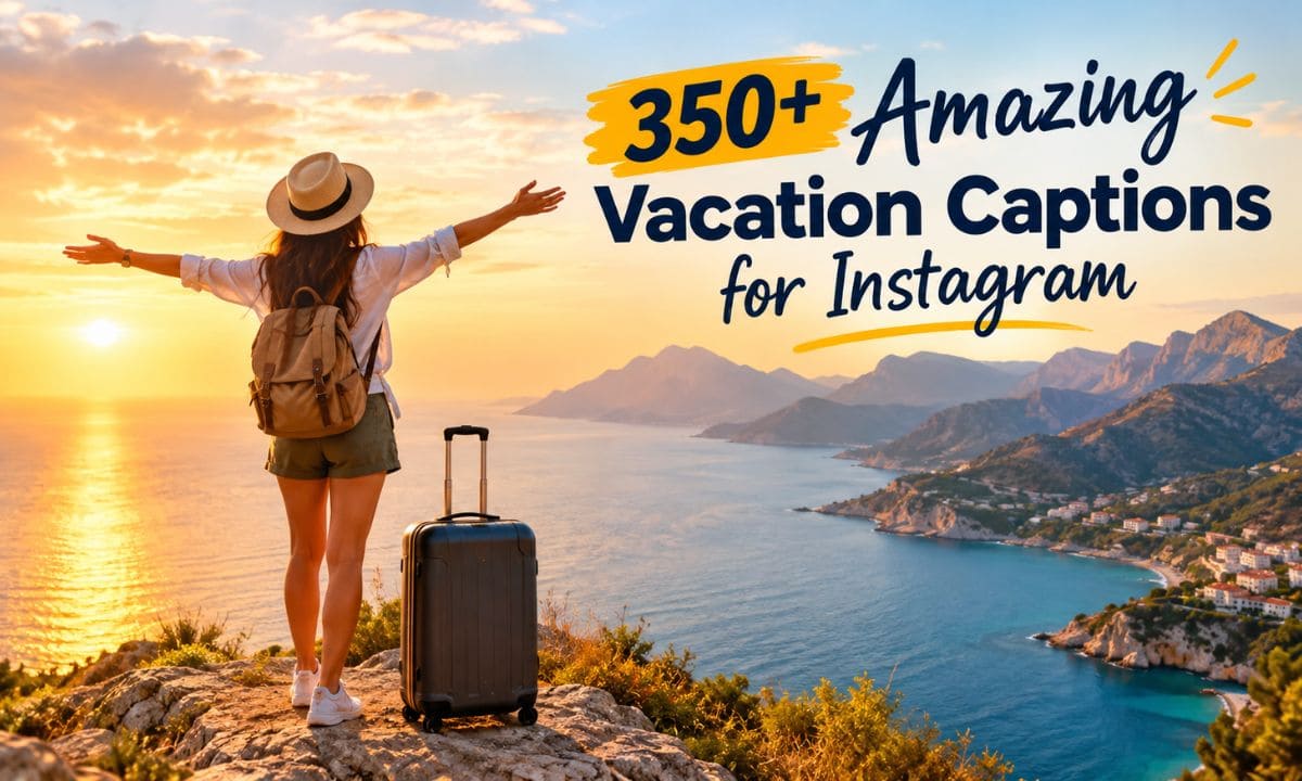 Vacation Captions for Instagram